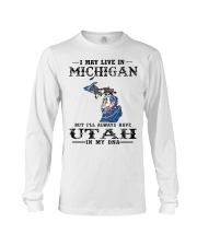 Live In Michigan But Utah In My DNA Long Sleeve Tee tile