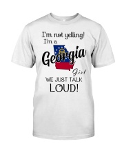 I'm Not Yelling I'm A Georgia Girl Classic T-Shirt front