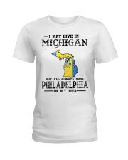 Live In Michigan But Philadelphia In My DNA Ladies T-Shirt tile