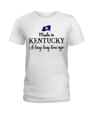 Made In Kentucky A Long Time Ago Ladies T-Shirt tile