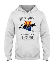 I'm Not Yelling I'm A Arizona Girl Hooded Sweatshirt tile
