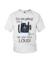 I'm Not Yelling I'm A Utah Girl Youth T-Shirt tile