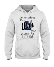 I'm Not Yelling I'm A Utah Girl Hooded Sweatshirt tile