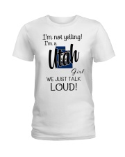 I'm Not Yelling I'm A Utah Girl Ladies T-Shirt tile