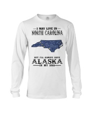 Live In North Carolina But Alaska In My DNA Long Sleeve Tee tile