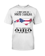 Live In North Carolina But Ohio In My DNA Classic T-Shirt front