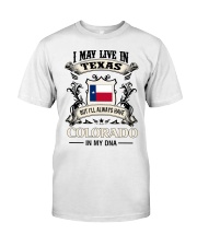 Live In Texas Colorado In My DNA Classic T-Shirt front