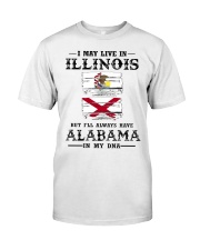 Live Illinois Alabama In My DNA Classic T-Shirt front