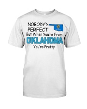From Oklahoma You're Pretty Classic T-Shirt front