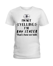 I'm Not Yelling I'm Massachusetts Ladies T-Shirt tile