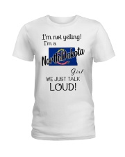I'm Not Yelling I'm A North Dakota Girl Ladies T-Shirt tile