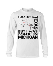 Live In Texas But Made In Michigan Long Sleeve Tee tile