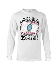 I Will Not Apologize For Being Brooklynite Long Sleeve Tee tile