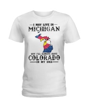 Live In Michigan But Colorado In My DNA Ladies T-Shirt tile