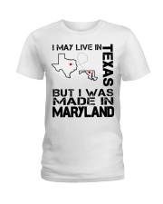 Live In Texas But Made In Maryland Ladies T-Shirt tile