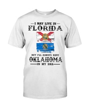 Live Florida Oklahoma In My DNA Classic T-Shirt front