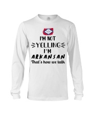 I'm Not Yelling I'm Arkansas Long Sleeve Tee tile