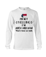 I'm Not Yelling I'm North Carolina Long Sleeve Tee tile
