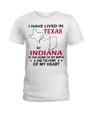 Lived In Texas But Indiana Is The Home Ladies T-Shirt tile