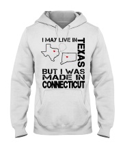 Live In Texas But Made In Connecticut Hooded Sweatshirt tile