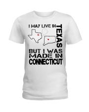 Live In Texas But Made In Connecticut Ladies T-Shirt tile