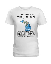 Live In Michigan But Oklahoma In My DNA Ladies T-Shirt tile