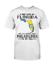 Live In Florida But Philadelphia In My DNA Classic T-Shirt front