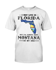 Live In Florida But Montana In My DNA Classic T-Shirt front