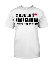Made In North Carolina Classic T-Shirt front