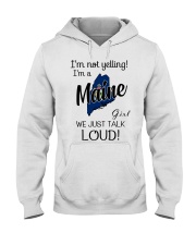 I'm Not Yelling I'm A Maine Girl Hooded Sweatshirt tile