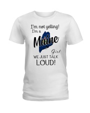 I'm Not Yelling I'm A Maine Girl Ladies T-Shirt tile