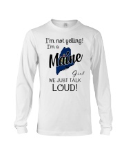 I'm Not Yelling I'm A Maine Girl Long Sleeve Tee tile