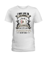 Live In California Arizona In My DNA Ladies T-Shirt tile