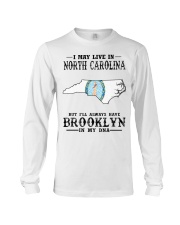 Live In North Carolina But Brooklyn In My DNA Long Sleeve Tee tile