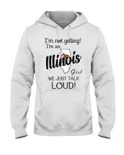I'm Not Yelling I'm A Illinois Girl Hooded Sweatshirt tile
