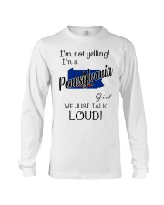 I'm Not Yelling I'm A Pennsylvania Girl Long Sleeve Tee tile