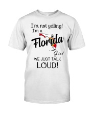 I'm Not Yelling I'm A Florida Girl Classic T-Shirt front