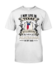 Live In Texas Alabama In My DNA Classic T-Shirt front