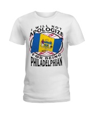 I Will Not Apologize For Being Philadelphian Ladies T-Shirt tile