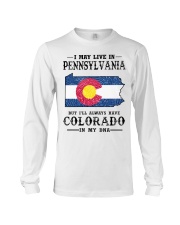 Live In Pennsylvania But Colorado In My DNA Long Sleeve Tee tile