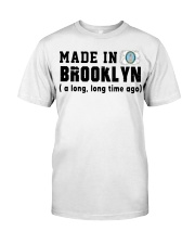 Made In Brooklyn Classic T-Shirt front
