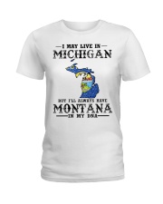 Live In Michigan But Montana In My DNA Ladies T-Shirt tile