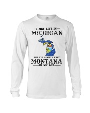 Live In Michigan But Montana In My DNA Long Sleeve Tee tile