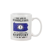 Live In Pennsylvania But Kentucky In My DNA Mug tile