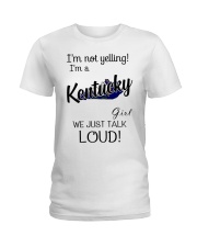 I'm Not Yelling I'm A Kentucky Girl Ladies T-Shirt tile