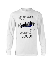 I'm Not Yelling I'm A Kentucky Girl Long Sleeve Tee tile
