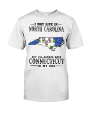Live In North Carolina But Connecticut My DNA Classic T-Shirt front