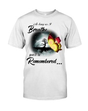 Butterfly You'll Be Rememberd PT0151 Classic T-Shirt front