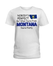 From Montana You're Pretty Ladies T-Shirt tile