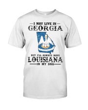 Live In Georgia But Louisiana In My DNA Classic T-Shirt front